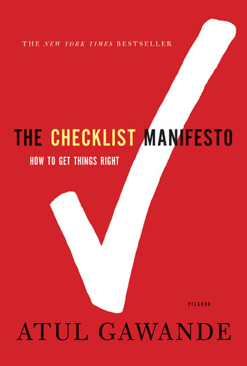Read “The Checklist Manifesto”!